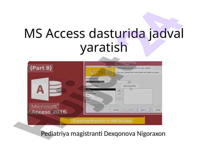 Ms access dasturi va uning imkoniyatlari