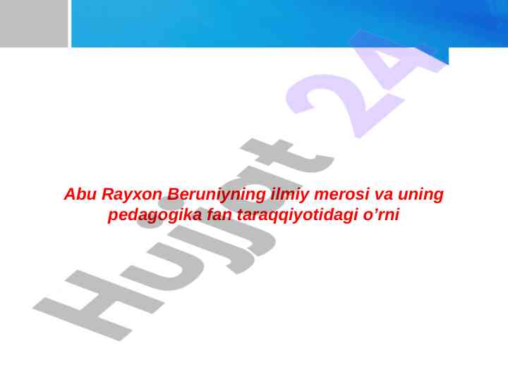 Abu rayxon beruniyning ilmiy merosi va pedagogika