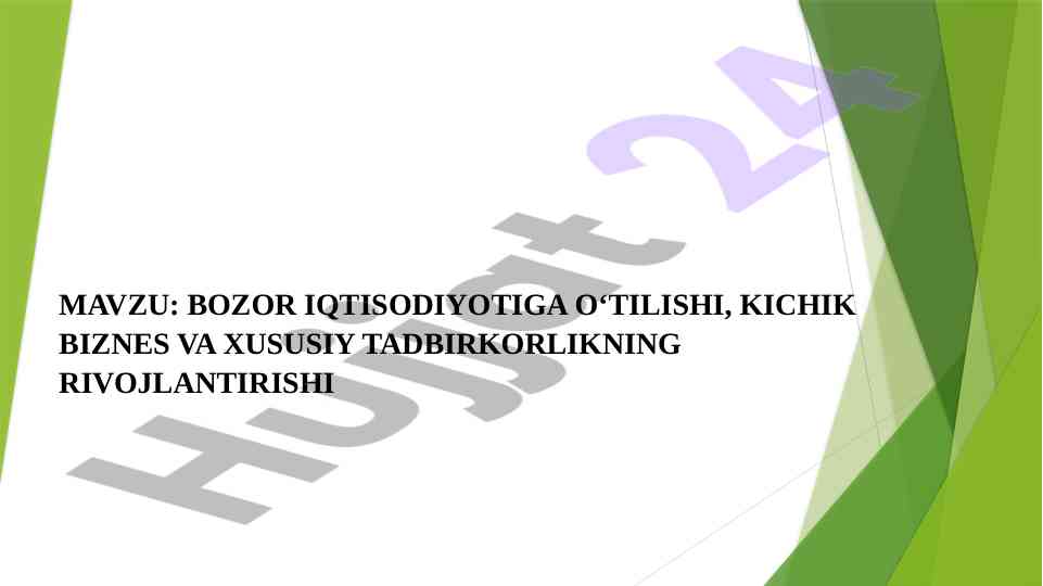Bozor iqtisodiyotiga o‘tilishi va kichik biznes