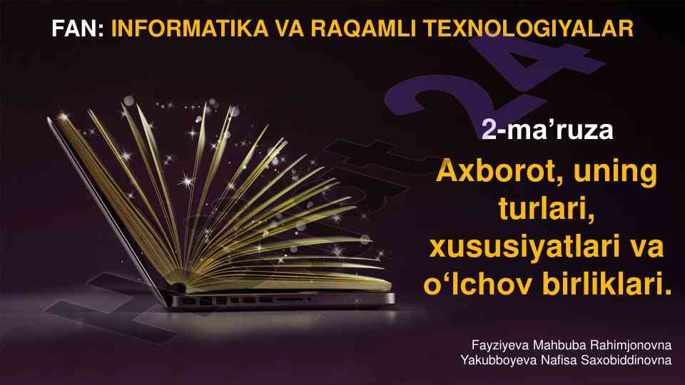 Axborot turlari xususiyatlari va o‘lchov birliklari