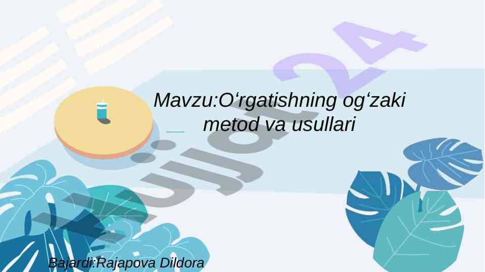 Og'zaki metodning ta'limdagi roli va turlari