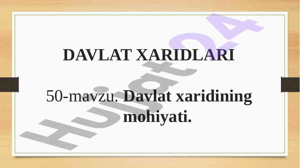 Davlat xaridlari mohiyati va asosiy jarayonlari