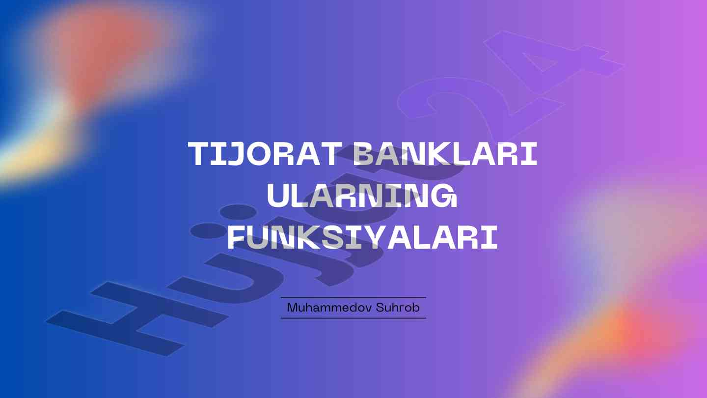 Tijorat banklari va ularning funksiyalari