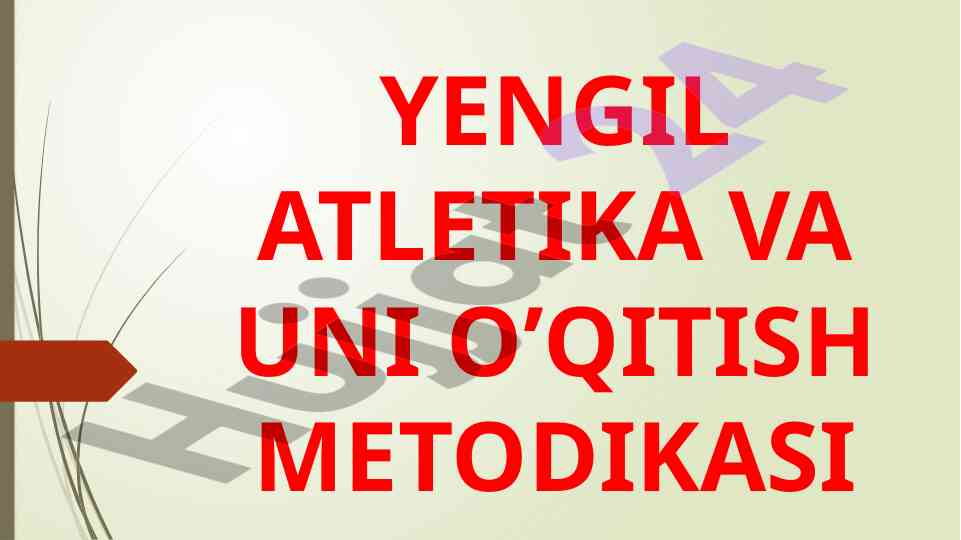 Yengil atletika va uni o’qitish metodikasi