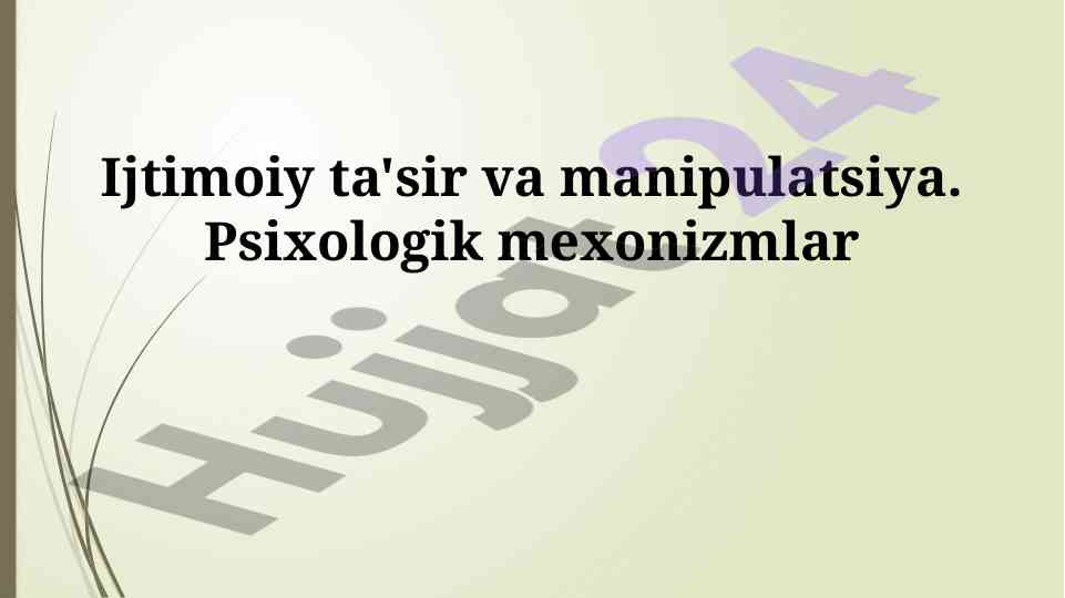 Ijtimoiy ta'sir va manipulatsiya mexanizmlari