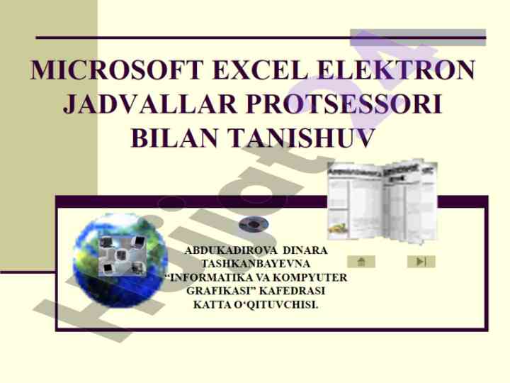 Microsoft excel elektron jadval dasturi haqida ma’lumotlar