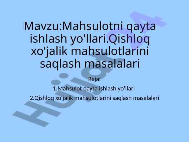 Mahsulotni qayta ishlash yo'llari va saqlash