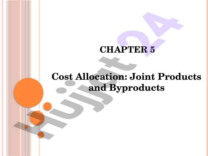 Cost allocation techniques for joint products and byproducts