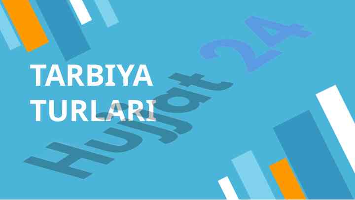 Tarbiya turlari va uning ahamiyati