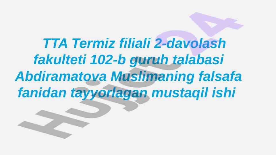 Falsafa fanidan mustaqil ish: dunyoqarash va rol