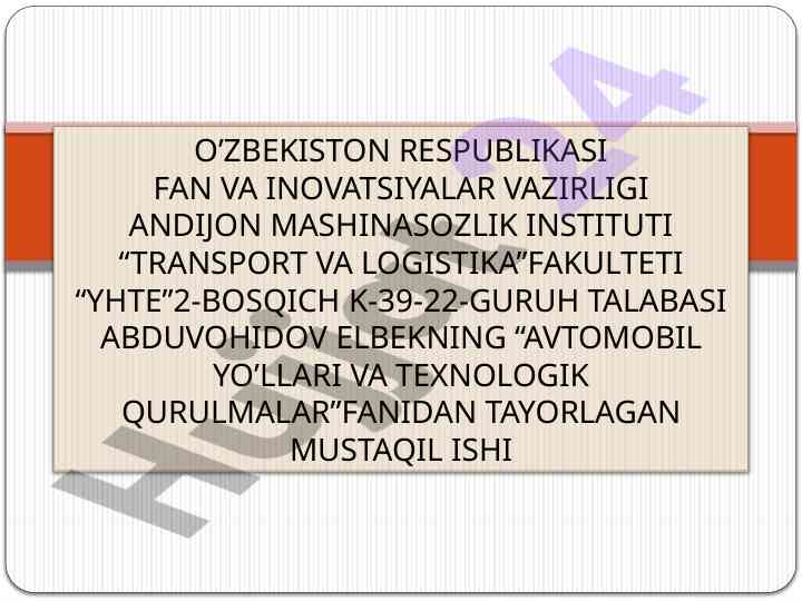 Avtomobil yo'llari va texnologik qurumlar tahlili