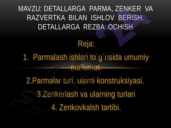 Detallarga parmalash va zenkerlash jarayonlari