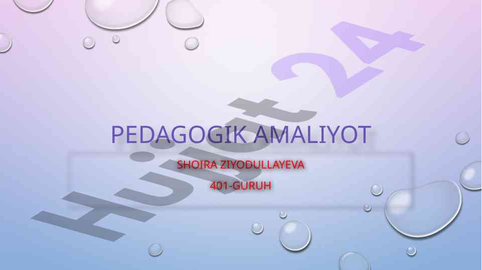 Pedagogik amaliyot va ochiq dars jarayonlari