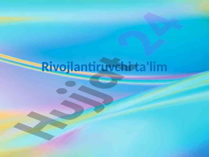 Rivojlantiruvchi ta'limning principlari va asoslari
