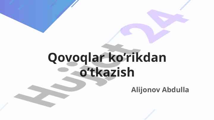 Qovoqlar ko’rikdan o’tkazish metodologiyasi