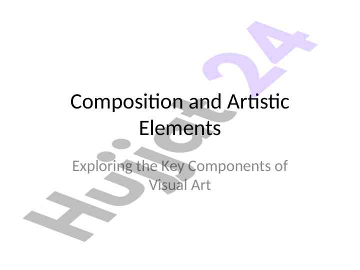 Composition and artistic elements in visual art