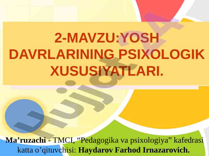 Yosh davrlarining psixologik xususiyatlari tahlili