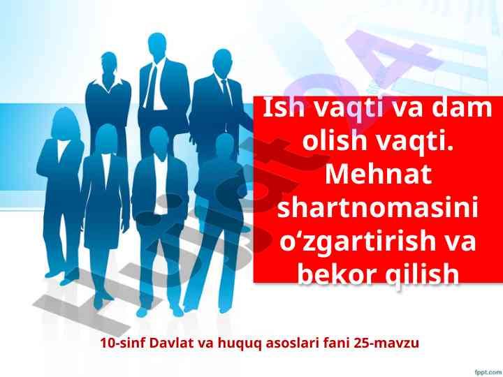 Ish vaqti va dam olish vaqti asoslari