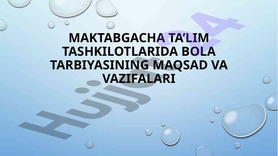 Maktabgacha ta’lim tashkilotlari va tarbiyaviy vazifalar