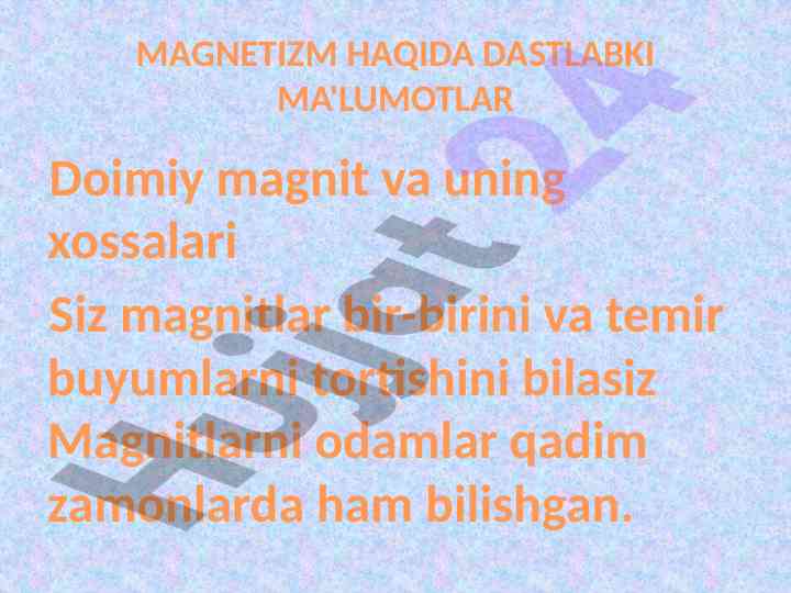 Magnitizm haqida dastlabki ma'lumotlar