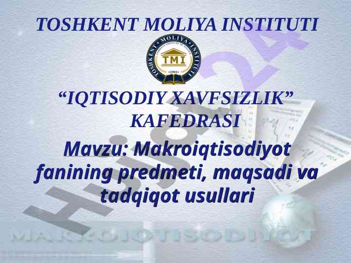 Makroiqtisodiyot fanining asosiy asoslari va usullari