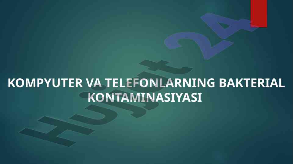 Mobil telefonlar bakterial kontaminatsiyasi tadqiqi