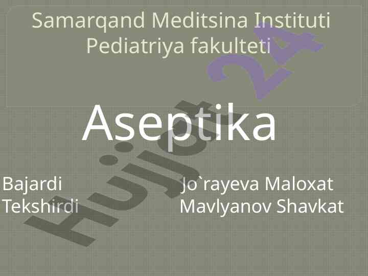 Aseptikaning asosiy qonunlari va usullari