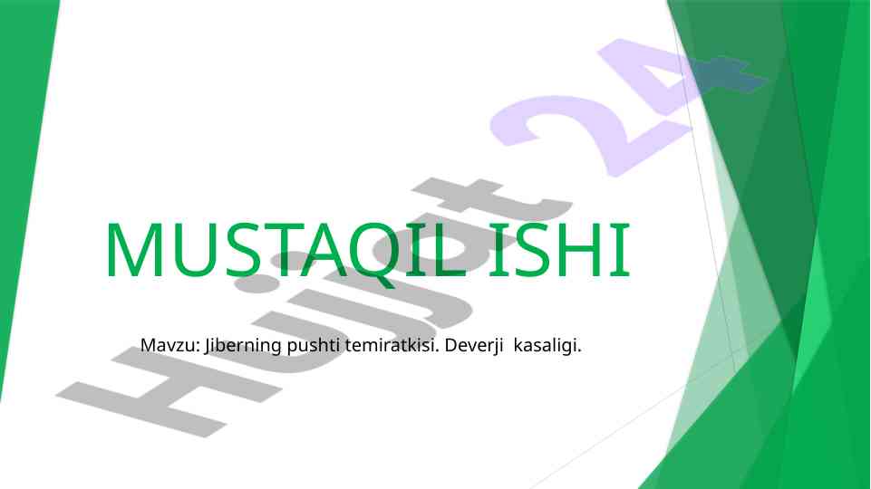 Jiberning pushti temiratkisi va deverji kasaligi