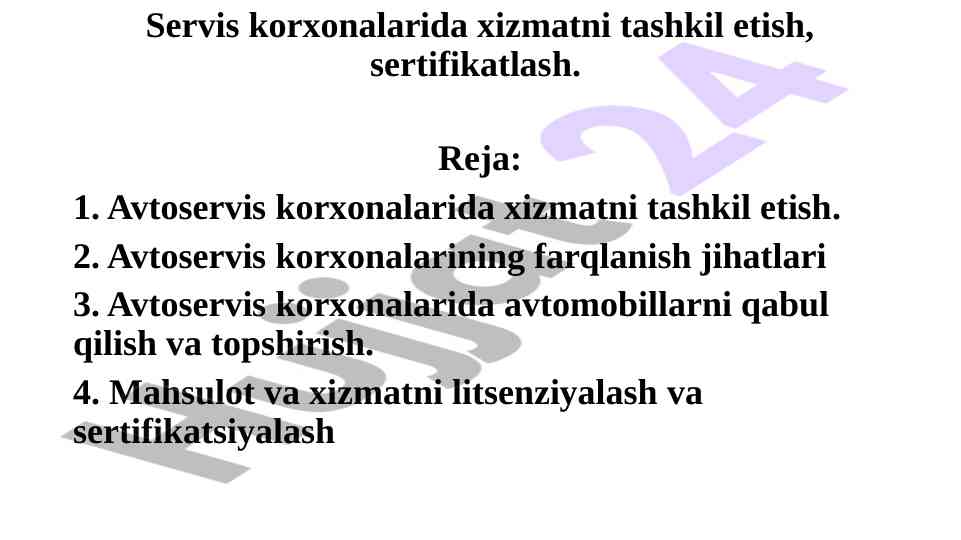 Avtoservis korxonalarida xizmat tashkili va sertifikatlash