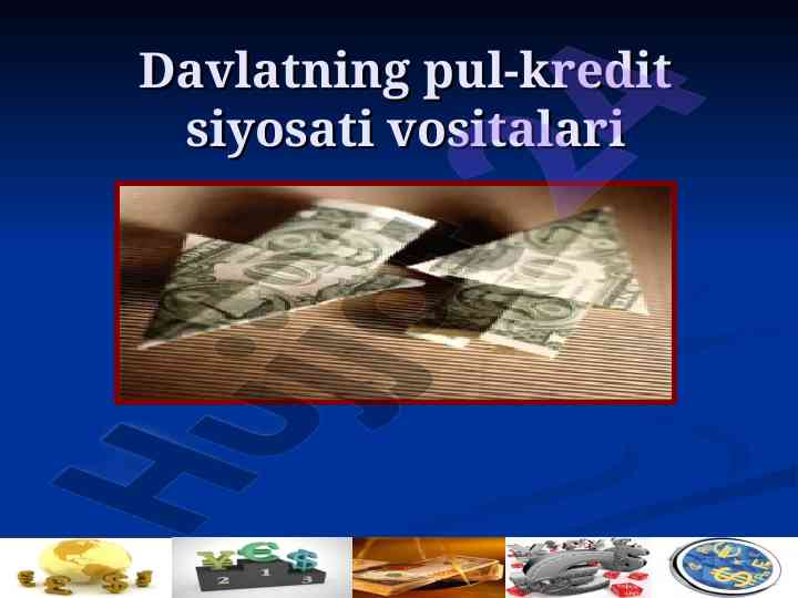 Davlatning pul-kredit siyosati va valyuta kursi