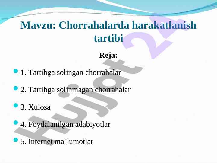 Chorrahalarda harakatlanish tartibi bilan tanishing
