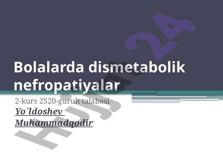 Bolalarda dismetabolik nefropatiyalar haqida ma'lumot