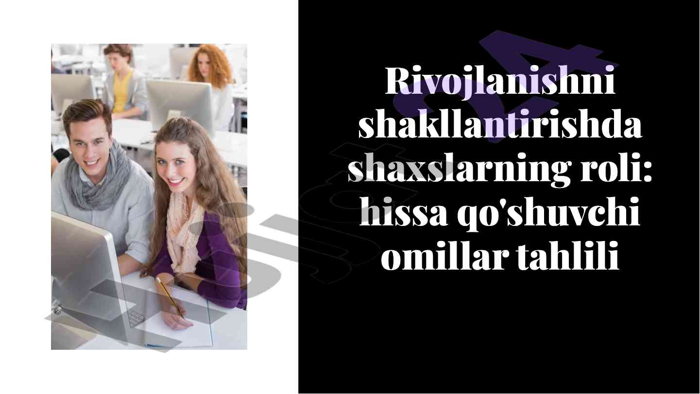 Rivojlanishni shakllantirishda shaxslarning roli