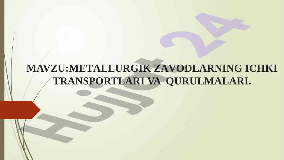 Metallurgik Zavodlarning Ichki Transportlari