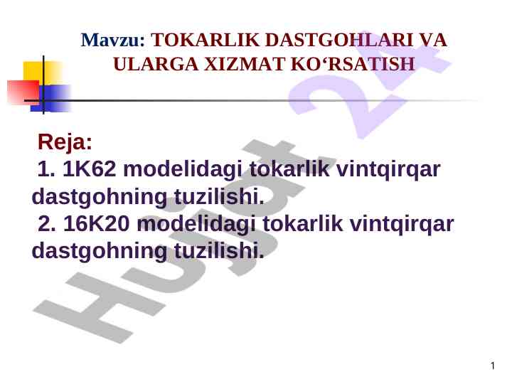 Tokarlik dastgohlari va ularga xizmat ko‘rsatish