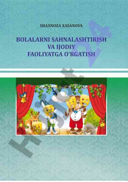 Bolalarni sahnalashtirish va ijodiy faoliyatga o‘rgatish