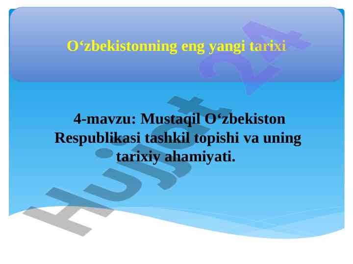 Mustaqil o‘zbekiston respublikasi tashkil topishi tarixi