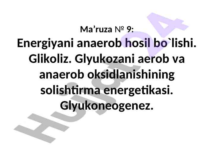 Energiya anaerob hosil bo'lishi va glykoliz