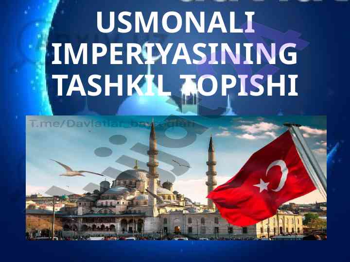 Usmonali imperiyasining tashkil topishi tarixi