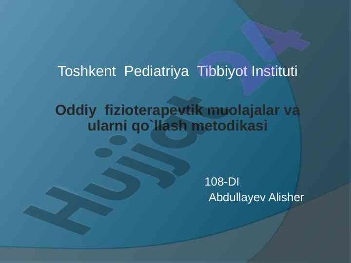 Fizioterapevtik muolajalar va ularning qo`llash metodikasi