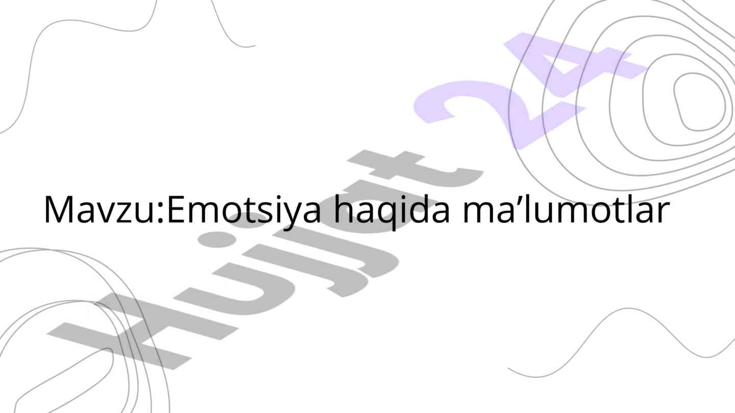Asosiy emotsiyalar ta'rifi va ularning o‘rni