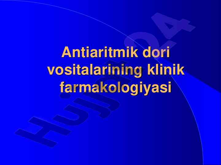 Antiaritmik dori vositalarining klinik farmakologiyasi