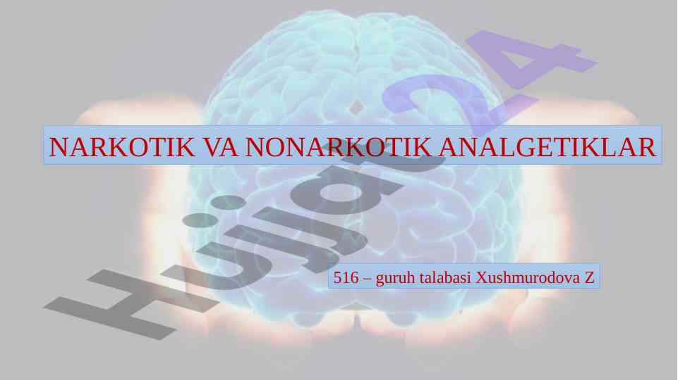 Narkotik va nonarkotik analgetiklar haqida ma'lumotlar