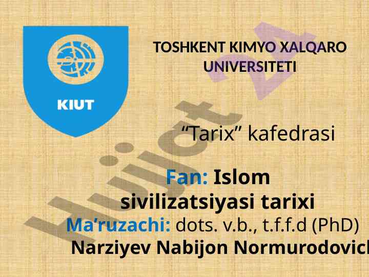 Islom sivilizatsiyasi tarixi fanining o‘rganilishi