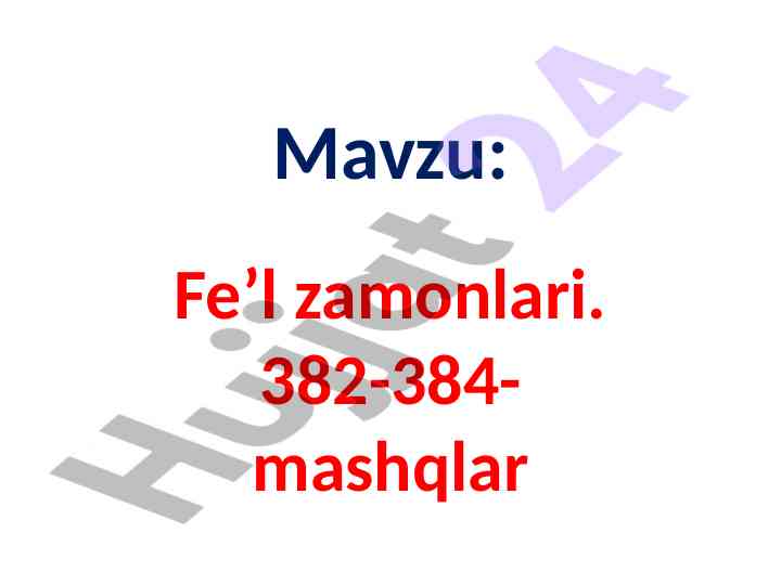 Fe’l zamonlari va mashqlar bilan tanishtirish