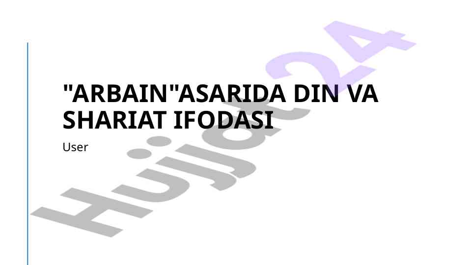 Arbain asarida din va shariatning ifodasi