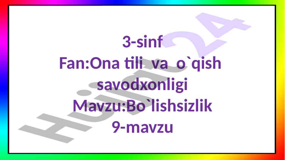 Ona tili va o`qish savodxonligi mavzu: bo`lishsizlik