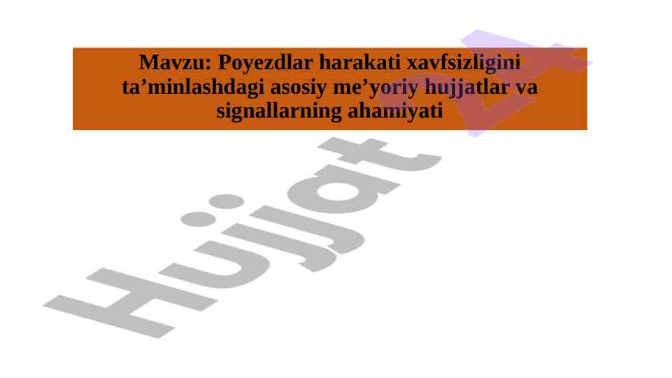 Poyezdlar Harakati Xavfsizligini Ta'minlash Hujjatlari