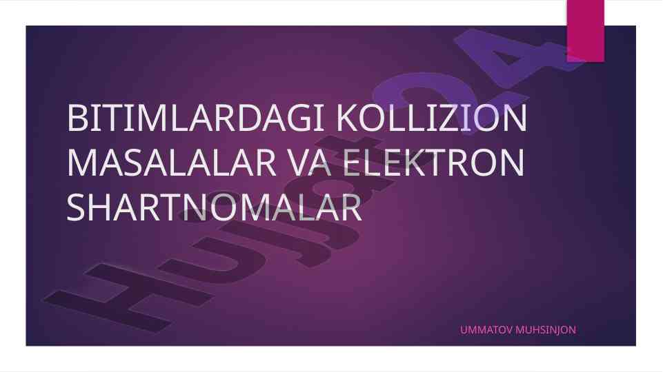 Kollizion masalalar va elektron shartnomalar tahlili
