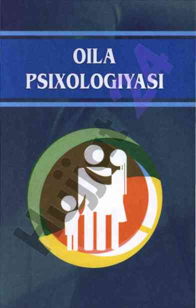 Oila psixologiyasi uchinchi nashr o'quv qo'llanma